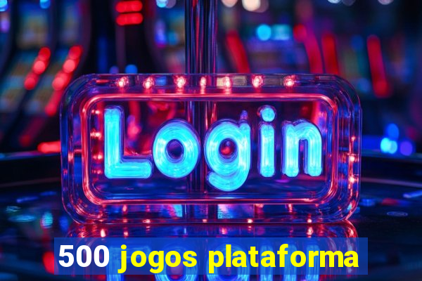 500 jogos plataforma